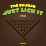 cover: The Shaker - The Shaker 'Just Lick It'