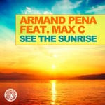 cover: Armand Pena|Max C - See The Sunrise