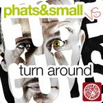 cover: Phats & Small|The Cube Guys - Turn Around