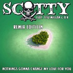 cover: Scotty|Tesz Millan & Ak - Nothing's Gonna Change My Love For You