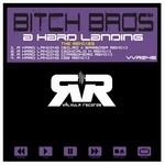 cover: Bitch Bros - A Hard Landing (The Remixes)