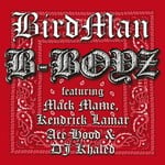 cover: Dj Khaled|Mack Maine|Birdman|Kendrick Lamar|Ace Hood - B-Boyz