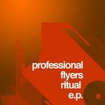 cover: Professional Flyers - Ritual EP