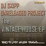 cover: Dj Skipp Unreleased Project - The Vintage House EP