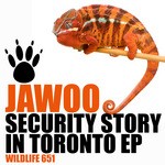 cover: Jawoo - Security Story In Toronto EP