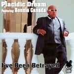 cover: Placidic Dream|Ronnie Canada - I've Been Betrayed