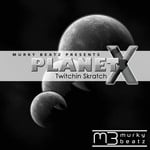 cover: Twitchin Skratch - Planet X