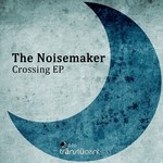 cover: The Noisemaker - Crossing EP