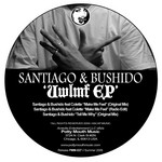 cover: Santiago & Bushido - UWLMF EP