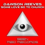 cover: Dawson Reeves - Some Love Go To Church