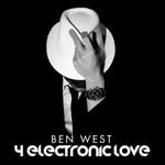 cover: Ben West - 4 Electronic Love