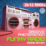 cover: Groove Phenomenon - Funky Radio (Radio Ga Ga) (2K12 mixes)