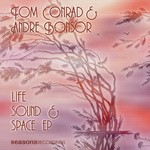 cover: Conrad, Tom|Andre Bonsor - Life Sound & Space EP