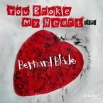 cover: Bernard Blade - You Broke My Heart EP