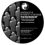 cover: Bushido|Dj Fame|Santiago - For The People EP