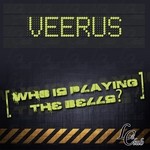 cover: Veerus - Who Is Playing The Bells