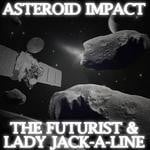 cover: Futurist, The|Lady Jack A Line - Asteroid Impact