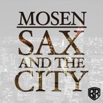 cover: Mosen - Sax & The City