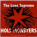 cover: The Love Supreme - Holy Monsters