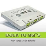 cover: Varez, Juan|Ivan Barbero - Back To 90's