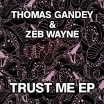 cover: Gandey, Thomas|Zeb Wayne - Trust Me EP