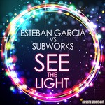 cover: Garcia, Esteban|Subworks - See The Light