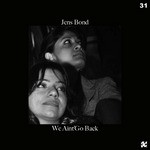 cover: Jens Bond - We Aint' Go Back