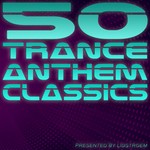 cover: Various - Lidstroem Presents 50 Trance Anthem Classics