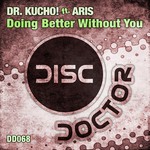 cover: Aris|Dr Kucho - Doing Better Without You