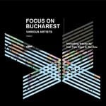 cover: Various - Focus On Bucharest