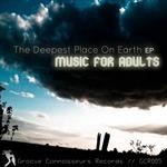 cover: Music For Adults - The Deepest Place On Earth EP