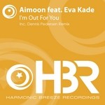 cover: Aimoon|Eva Kade - I'm Out For You