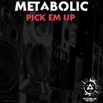 cover: Metabolic - Pick 'Em Up