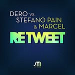 cover: Dero|Marcel|Stefano Pain - Retweet