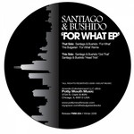 cover: Bushido|Santiago - For What EP