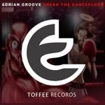 cover: Adrian Groove - Break The Dancefloor