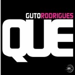 cover: Guto Rodrigues - Que (remixes)