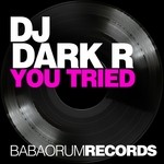 cover: DJ Dark R - You Tried