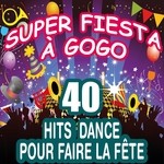 cover: Vairous - Super Fiesta AÂ Gogo: 40 Hits Dance Pour Faire La Fete