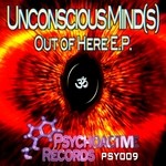 cover: Unconscious Minds - Out Of Here EP