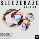 cover: Sleezebaze - Bubbles