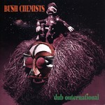 cover: Bush Chemists - Dub Outernational