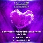 cover: 2 Brothers Of Hardstyle|Marty - Lov'n Too