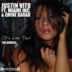 cover: Vito, Justin|Emine Bahar|Miami Inc - It's Like That: The Remixes