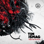 cover: Tim Ismag - I Made This For You EP