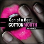 cover: Son Of A Beat - Cotton Mouth - The Remixes