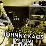 cover: Johnny Kaos - Packer Of Madhouse (Remixes)