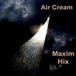 cover: Maxim Hix - Air Cream 2012