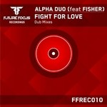 cover: Alpha Duo|Fisher - Fight For Love (Dub mixes)