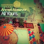 cover: Ahmet Atasever - All Yours